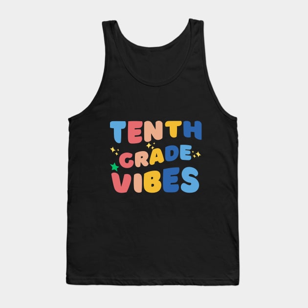 Tenth grade vibes Tank Top by AvocadoShop